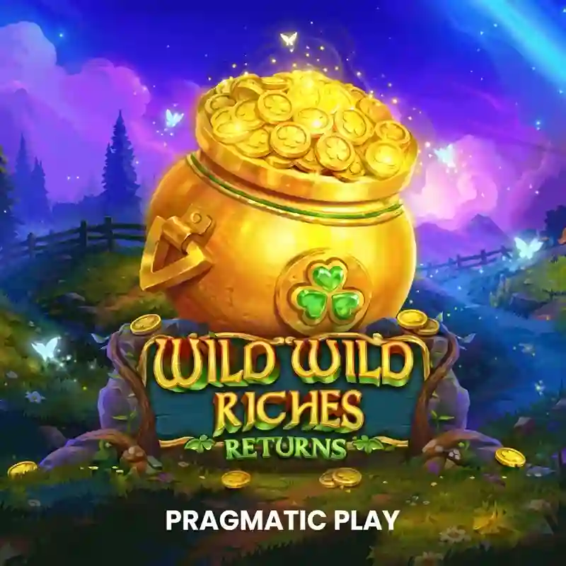 Wild Wild Riches Returns